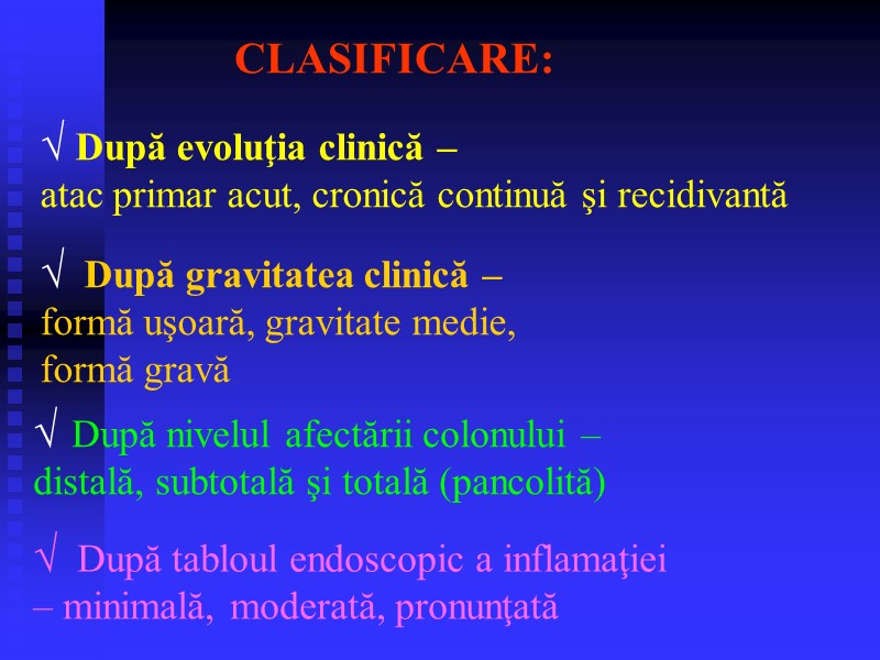 CLASIFICARE:            √ După